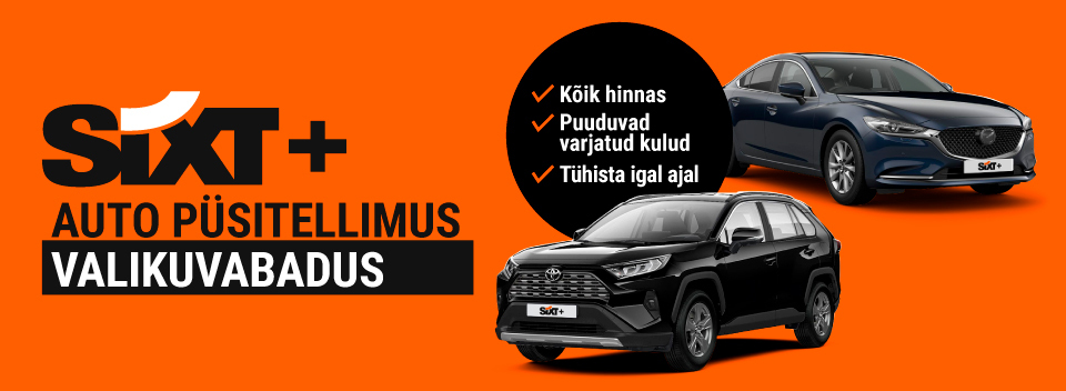 SIXT+ Auto püsitellimus - Valikuvabadus